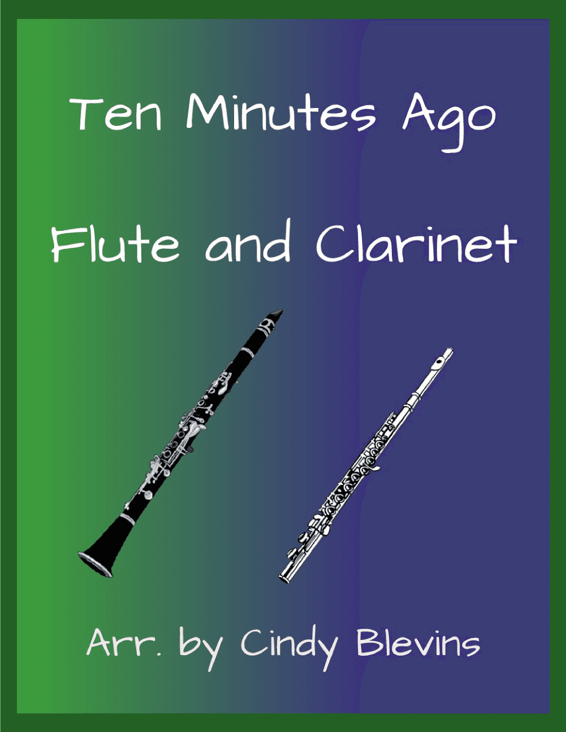 Ten Minutes Ago (arr. Cindy Blevins)