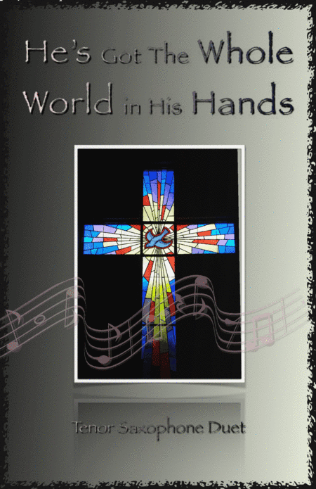 He's Got The Whole World in His Hands, Gospel Song for Tenor Saxophone Duet (arr. David McKeown)