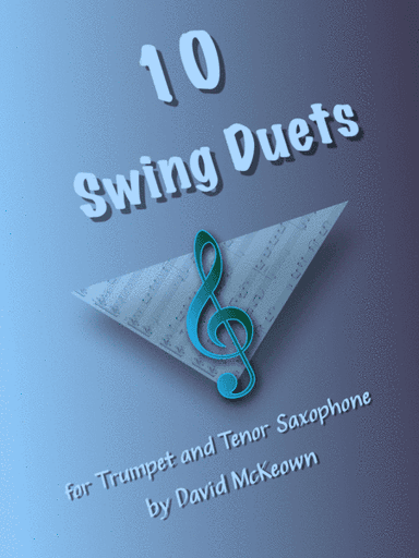 10 Swing Duets for Trumpet and Tenor Saxophone