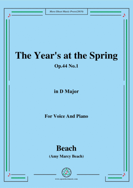 Beach-The Year's at the Spring,Op.44 No.1,in D Major,for Voice and Piano (arr. MSM)