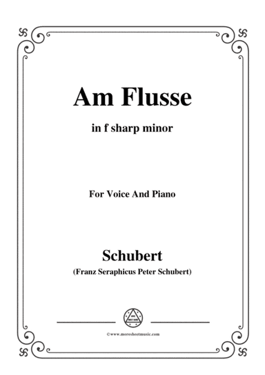 Schubert-Am Flusse (By the River),D.160,in f sharp minor,for Voice&Piano (arr. MSM)