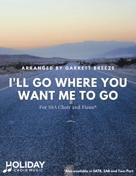 I'll Go Where You Want Me to Go (SSA) (arr. Garrett Breeze)