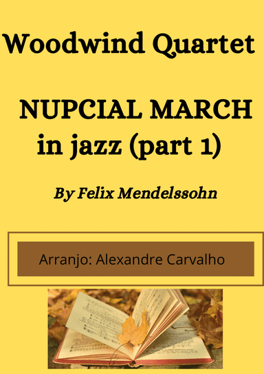 Nupcial March to Woodwind Quartet (arr. Alexandre Carvalho)