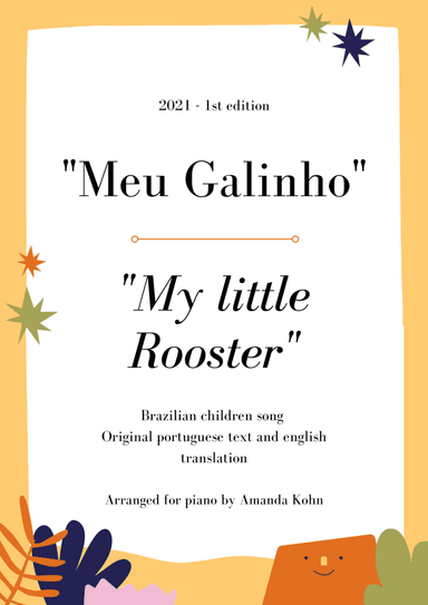 My litte Rooster'' / Meu galinho - brazilian children song - piano transcription with lyrics (arr. Amanda Kohn)