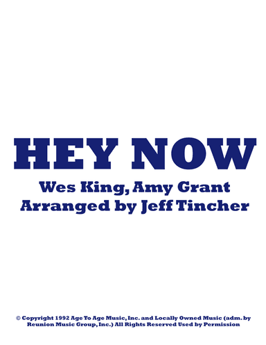 Hey Now (arr. Jeff Tincher)