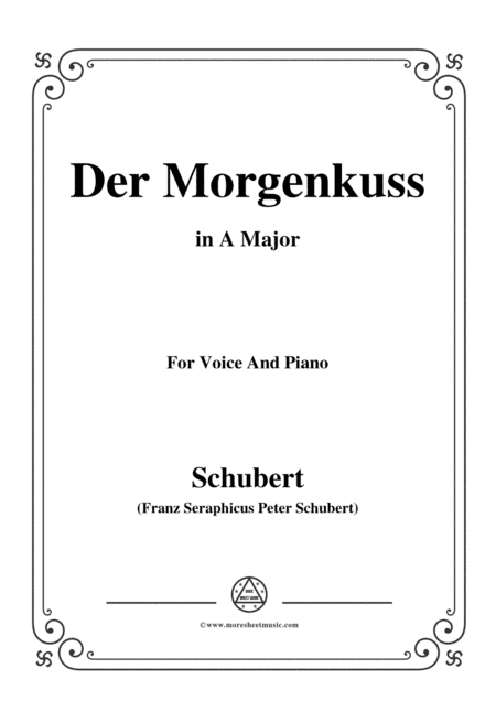 Schubert-Der Morgenkuss(nach einem Ball),in A Major,D.264,for Voice and Piano (arr. MSM)