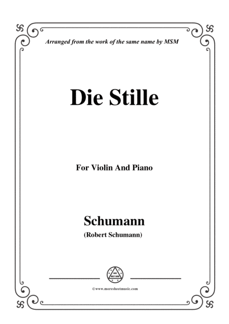Schumann-Die Stille,for Violin and Piano (arr. MSM)