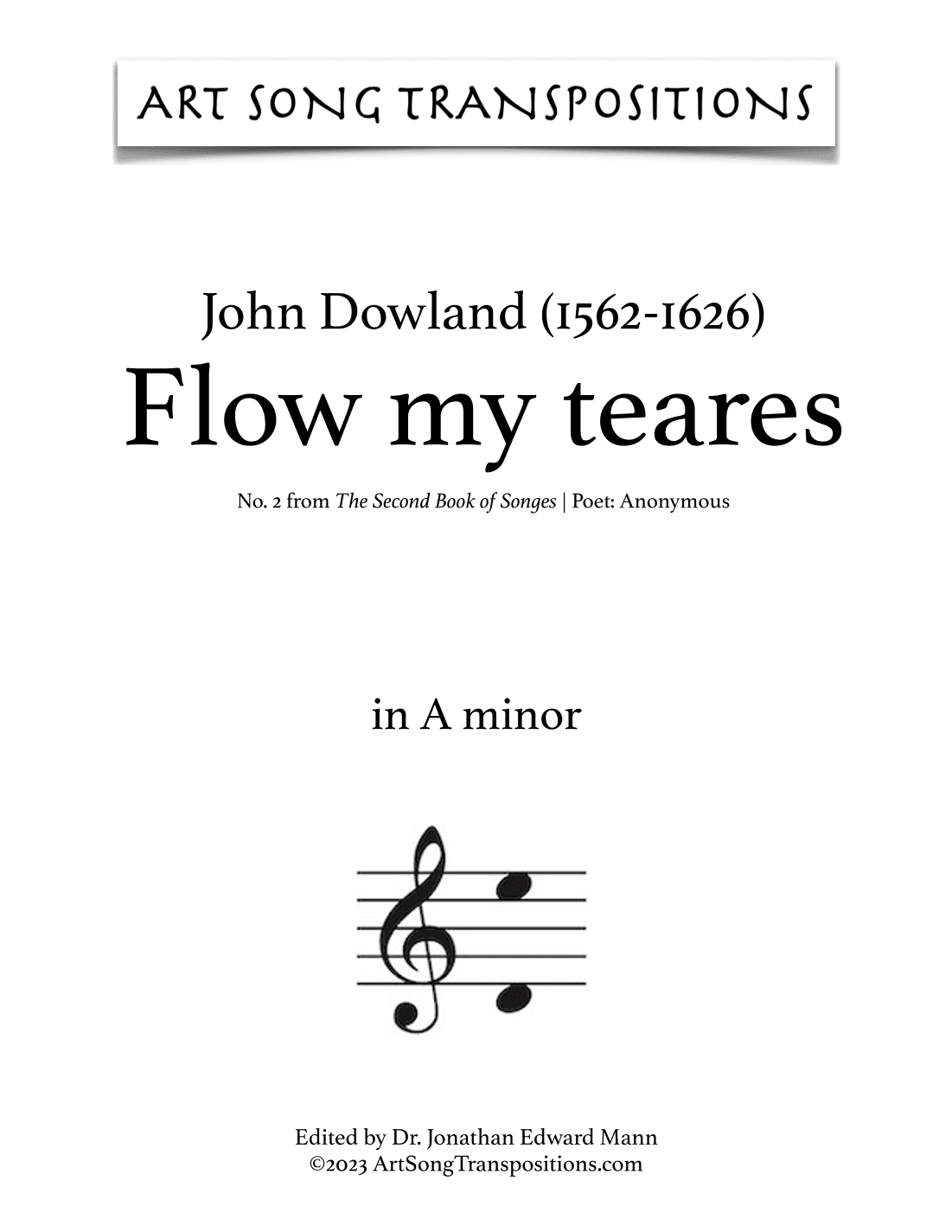 DOWLAND: Flow my teares (transposed to A minor, A-flat minor, and G minor) (arr. ArtSongTranspositions.com)