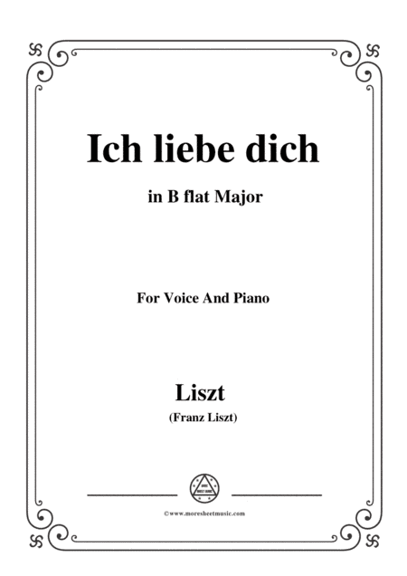 Liszt-Ich liebe dich in B flat Major,for Voice and Piano (arr. MSM)