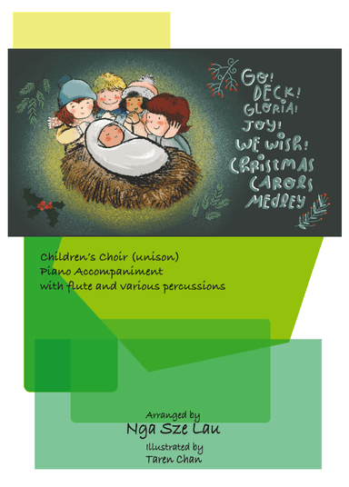 Go! Deck! Gloria! Joy! We wish! Christmas Carols Medley (arr. Nga Sze Lau)