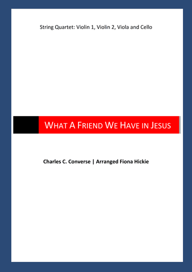 What a Friend We Have in Jesus (arr. Fiona Hickie)