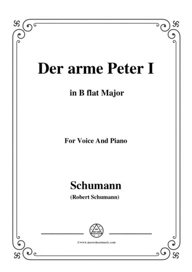 Schumann-Der arme Peter 1,in B flat Major,for Voice and Piano (arr. MSM)