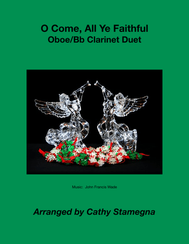 O Come, All Ye Faithful (Oboe/Bb Clarinet Duet) (arr. Cathy Stamegna)