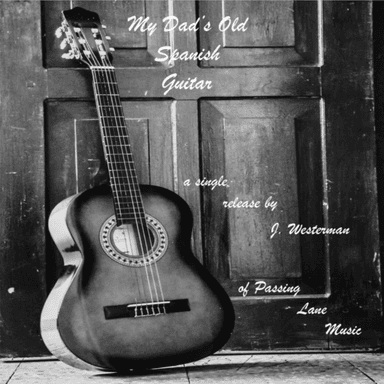 My Dad's Old Spanish Guitar