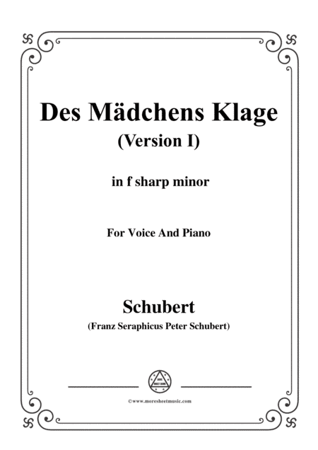 Schubert-Des Mädchens Klage(Version I),in f sharp minor,D.6,for Voice and Piano (arr. MSM)