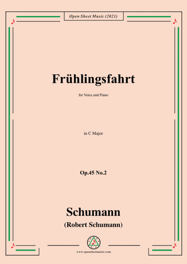 Schumann-Fruhlingsfahrt,Op.45 No.2,in C Major,for Voice and Piano (arr. Open Cloud)