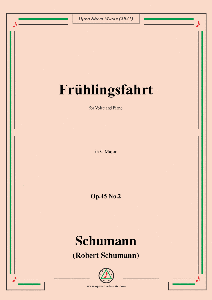 Schumann-Fruhlingsfahrt,Op.45 No.2,in C Major,for Voice and Piano (arr. Open Cloud)