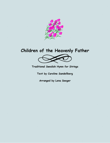 Children of the Heavenly Father (two violins and cello) (arr. Lena Seeger)