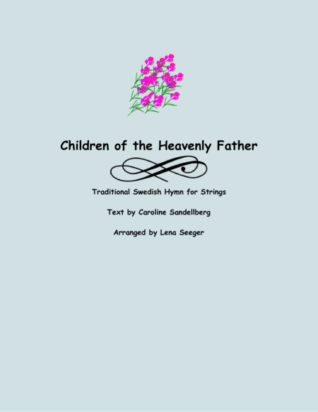 Children of the Heavenly Father (two violins and cello) (arr. Lena Seeger)