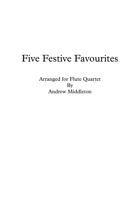 Five Festive Favourites for Flute Quartet (arr. Andrew Middleton)
