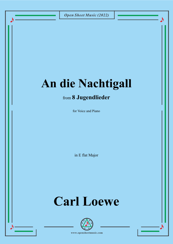 Loewe-An die Nachtigall,in E flat Major,for Voice and Piano (arr. OSM Press)
