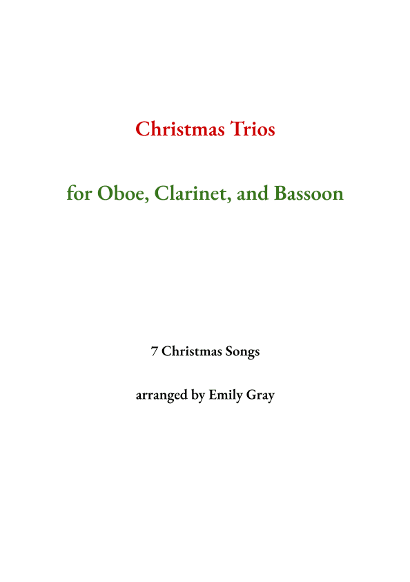 Christmas Trios for Oboe, Clarinet, and Bassoon (arr. Emily Gray)