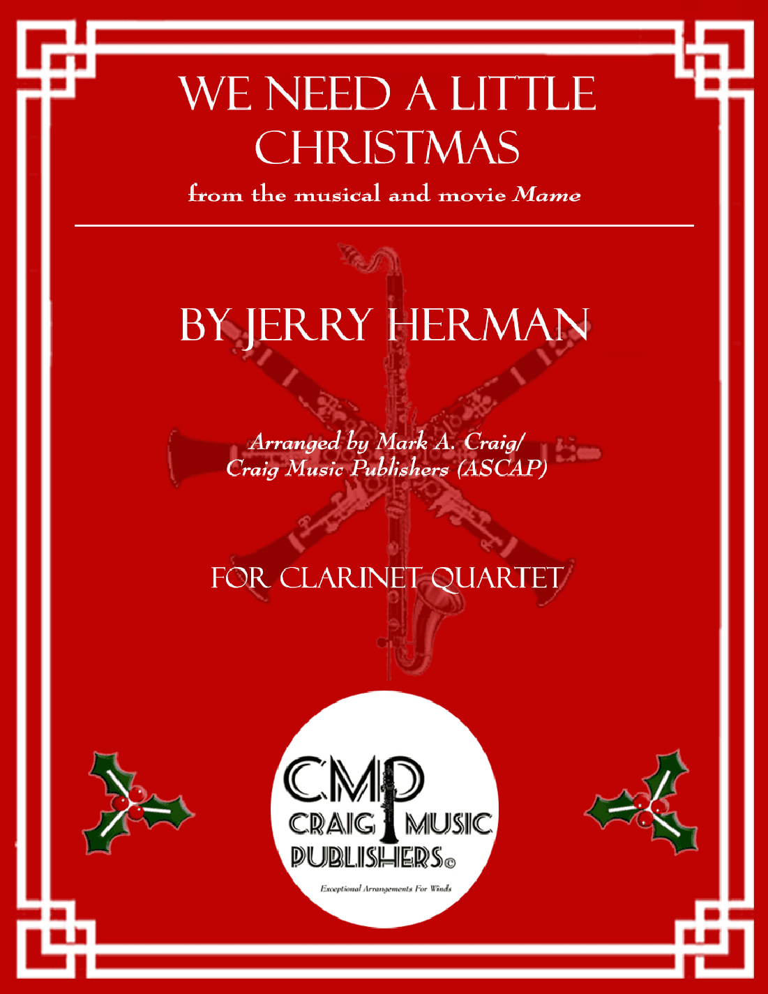 We Need A Little Christmas (arr. Mark A. Craig/Craig Music Publishers (ASCAP))