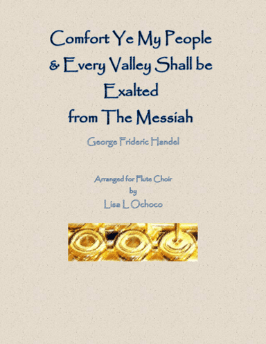 Comfort Ye & Every Valley from The Messiah for Flute Choir (arr. Lisa L Ochoco)