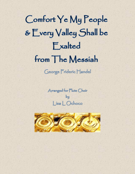 Comfort Ye & Every Valley from The Messiah for Flute Choir (arr. Lisa L Ochoco)