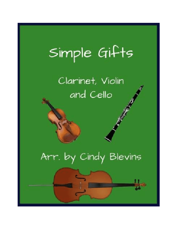 Simple Gifts, for Clarinet, Violin and Cello (arr. Cindy Blevins)