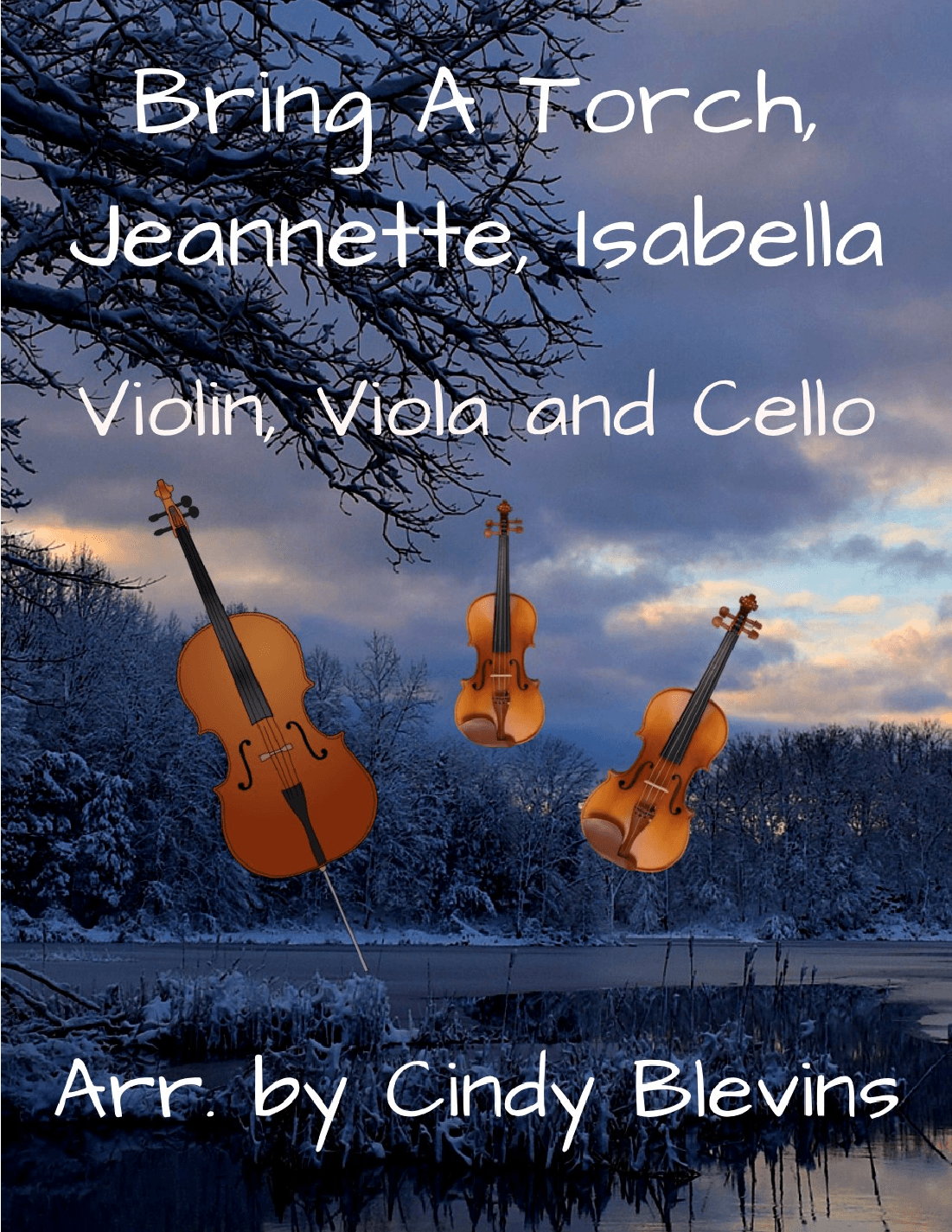 Bring A Torch, Jeannette, Isabella, for Violin, Viola and Cello (arr. Cindy Blevins)