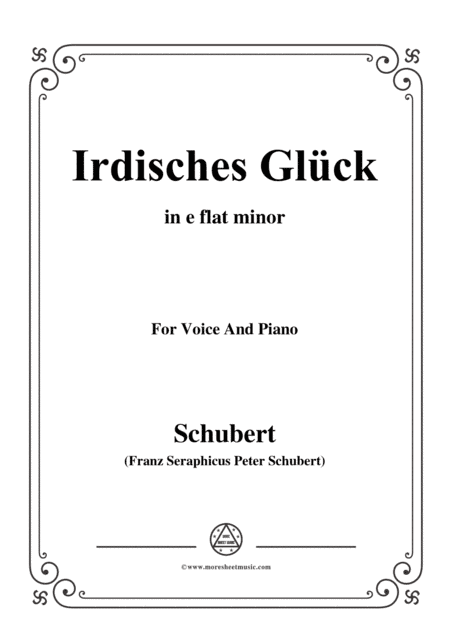 Schubert-Irdisches Glück,Op.95 No.4,in e flat minor,for Voice&Piano (arr. MSM)