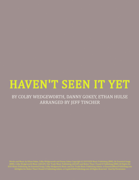 Haven't Seen It Yet (arr. Jeff Tincher)