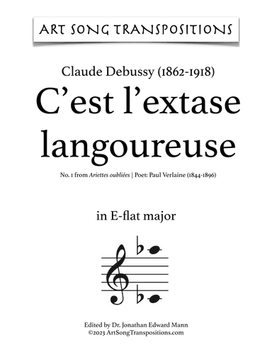 DEBUSSY: C'est l'extase langoureuse (transposed to E-flat major) (arr. ArtSongTranspositions.com)