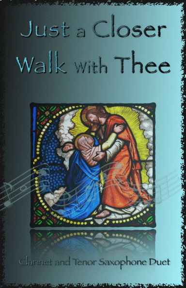 Just A Closer Walk With Thee, Gospel Hymn for Clarinet and Tenor Saxophone Duet (arr. David McKeown)