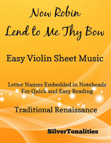 Now Robin Lend to Me Thy Bow Easy Violin Sheet Music (arr. SilverTonalities)