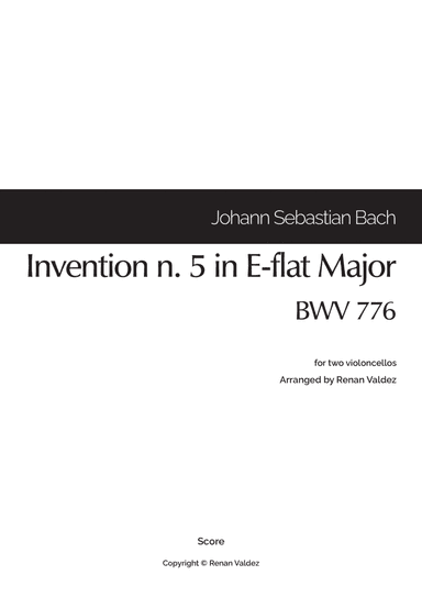 Invention n. 5 in E-flat Major, BWV 776 (for two violoncellos) (arr. Renan Valdez)
