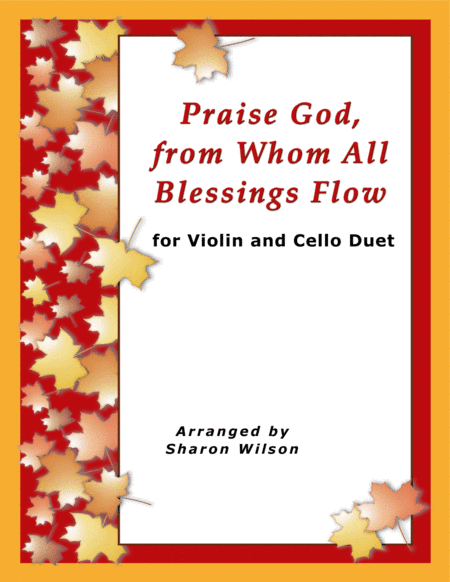 Praise God, from Whom All Blessings Flow (Easy Violin and Cello Duet) (arr. Sharon Wilson Music)