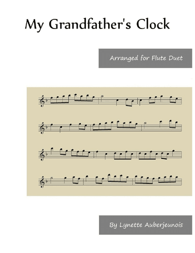 My Grandfather’s Clock - Flute Duet (arr. Lynette Auberjeunois)