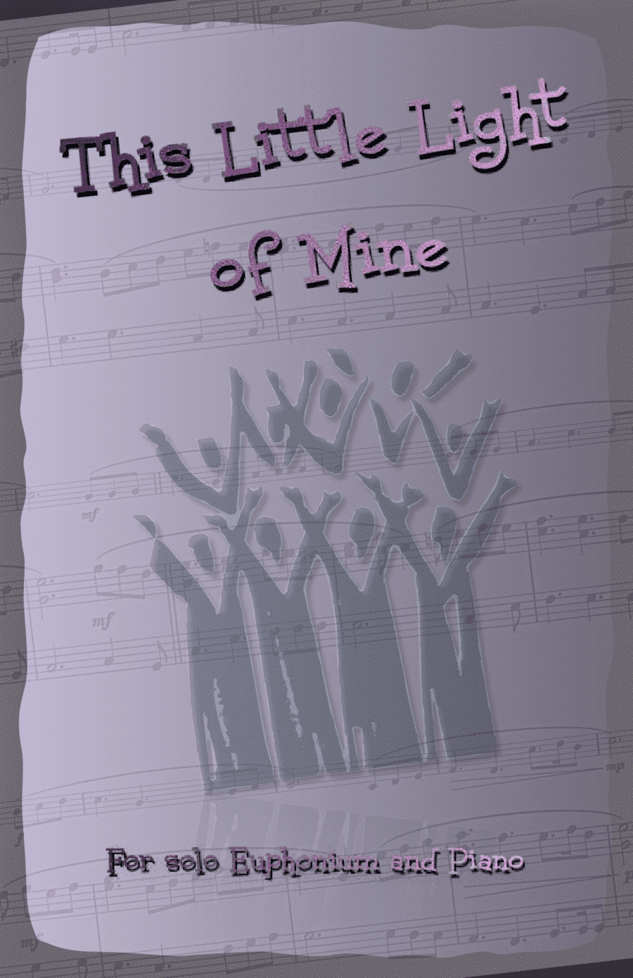 This Little Light of Mine, Gospel Song for Euphonium and Piano (arr. David McKeown)