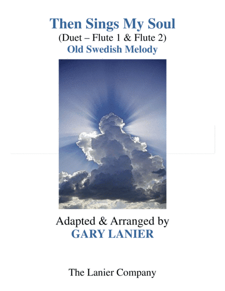 THEN SINGS MY SOUL (Duet – Flute 1 & Flute 2) (arr. Gary Lanier)