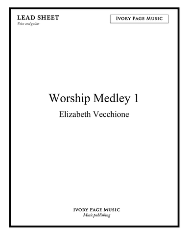 Worship Medley 1 - lead sheet