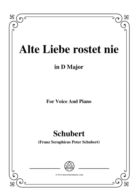 Schubert-Alte Liebe rostet nie in D Major,for voice and piano (arr. MSM)