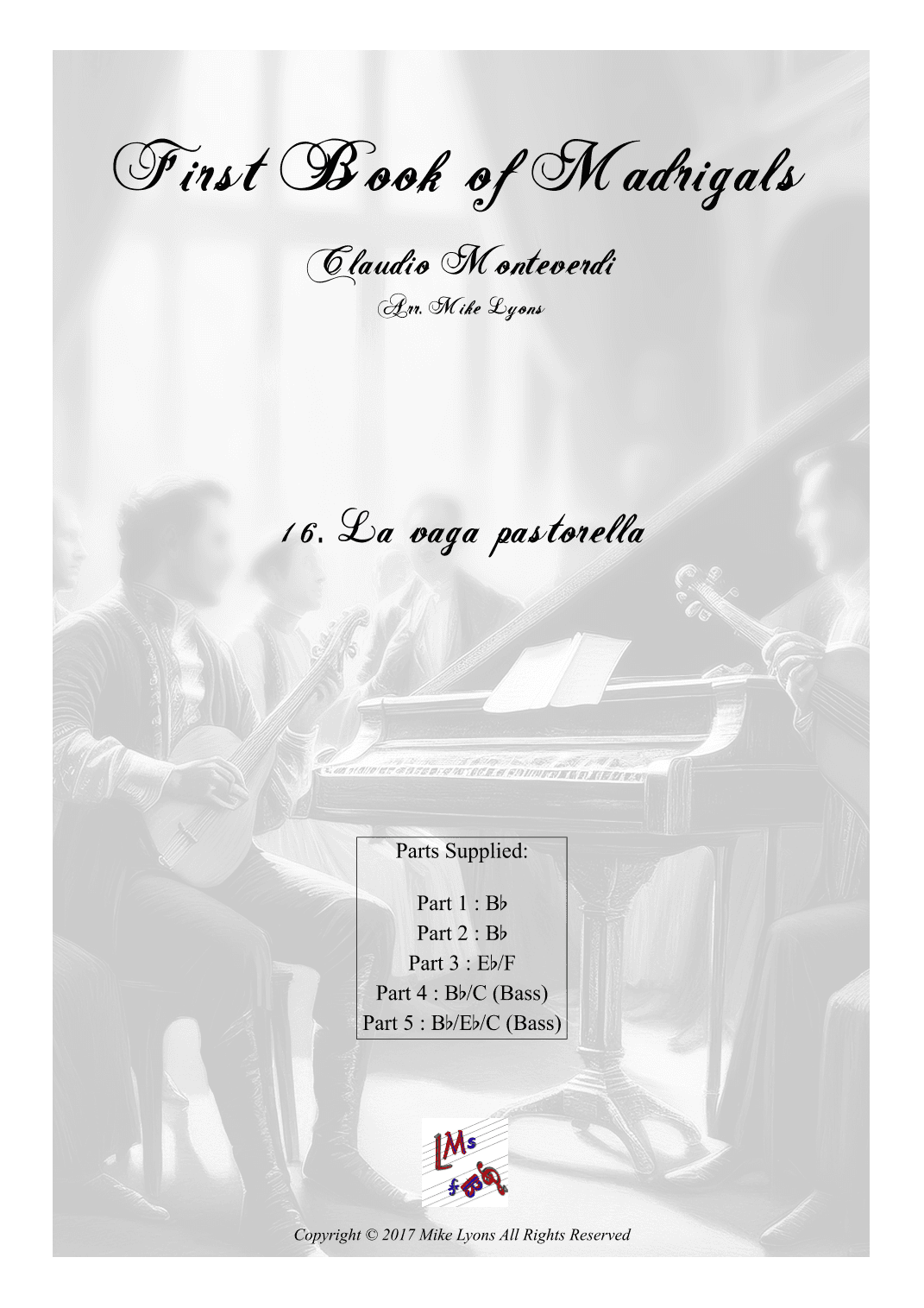 Monteverdi First Book of Madrigals - No 16. La Vaga Pastorella (arr. Mike Lyons)