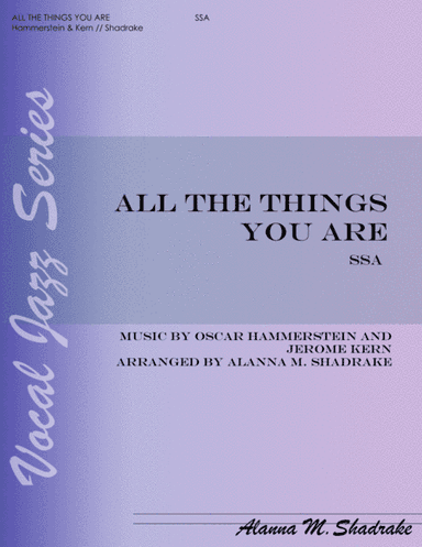 All The Things You Are (arr. Alanna M. Shadrake)
