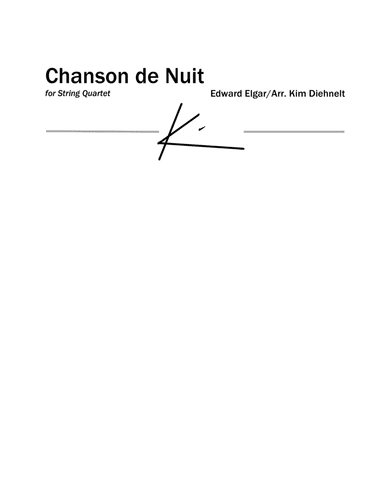 Elgar: Chanson de Nuit (Arr. Diehnelt, for String Quartet) (arr. Kim Diehnelt)