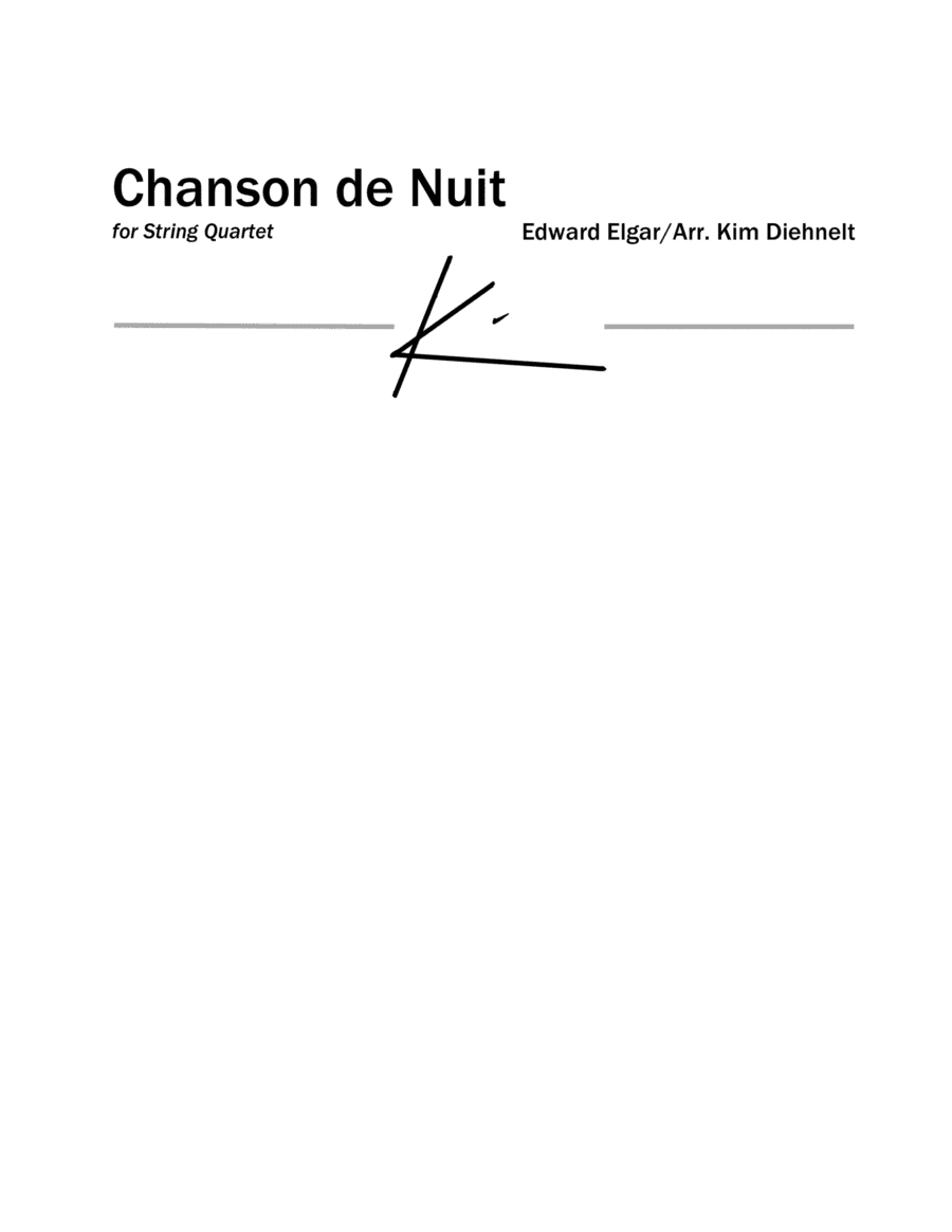 Elgar: Chanson de Nuit (Arr. Diehnelt, for String Quartet) (arr. Kim Diehnelt)