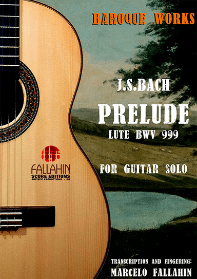PRELUDE - LUTE BWV 999 - J.S.BACH FOR GUITAR SOLO (arr. Marcelo Fallahin)