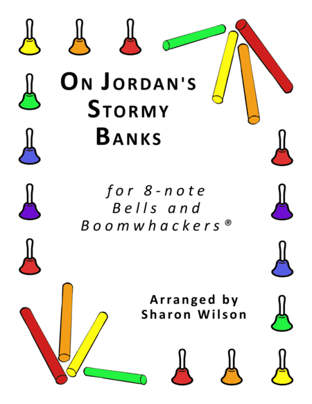 On Jordan's Stormy Banks (for 8-note Bells and Boomwhackers with Black and White Notes) (arr. Sharon Wilson)