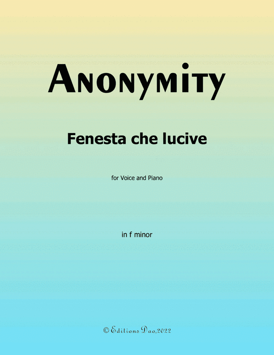 Fenesta che lucive, by Nameless, in f minor (arr. Editions Dao)